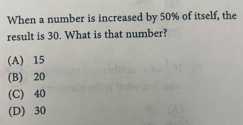 When a number is increased by 50% of itself, the result is 30. What is that number?