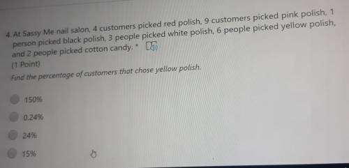 6 people picked yellow polish Find the percentage of customers that chose yellow polish.