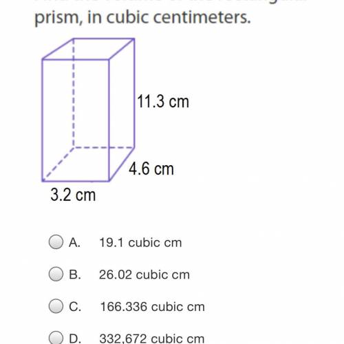 Find the volume of the rectangular prism , in cubic centimeters please answer