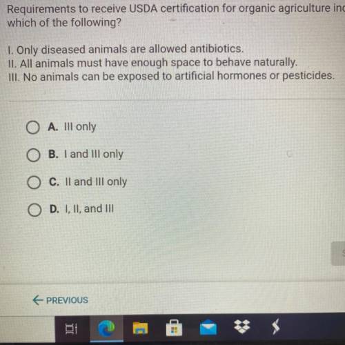 Requirements to receive USDA certification for organic agriculture include

which of the following