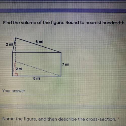 Find the volume of the figure. Round to nearest hundredth. *