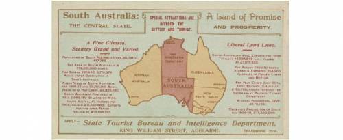 Refer to the image.

Postcard printed around 1910 to attract migrants to South Australia
What was