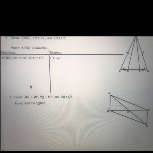 Given BDEC, AB = AC and BD= CE. Prove ADE is isosceles

#5 questions PLEASE HELP! WILL GIVE 40 POI