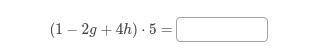 Problem
Apply the distributive property to create an equivalent expression.