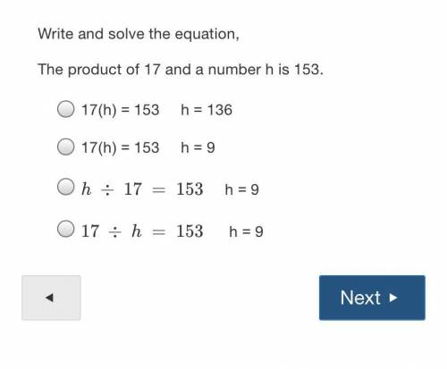 The answer please 
The product of 17 and a number h is 153