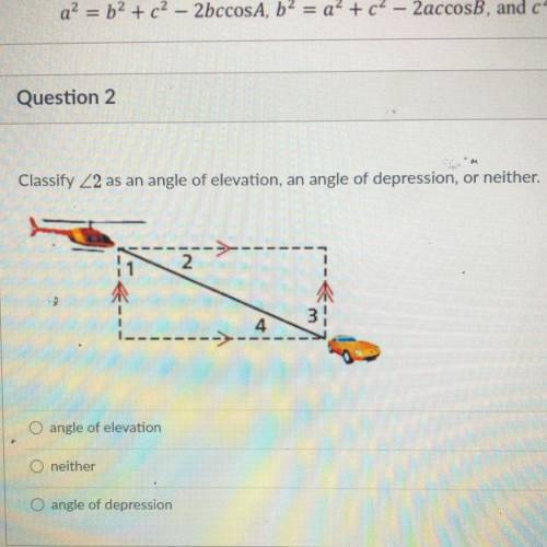Angle of elevation
neither
angle of depression?