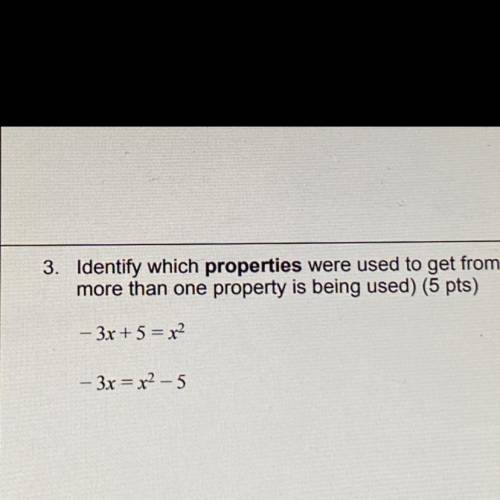 The question says: Identify which properties were used to get from the first equation to the second