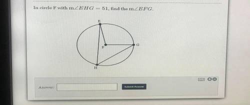 In circle F with \text{m} \angle EHG= 51m∠EHG=51, find the \text{m} \angle EFGm∠EFG.