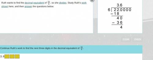 40 POINTS

Ruth wants to find the decimal equivalent of 226, so she divides. Study Ruth’s work sho