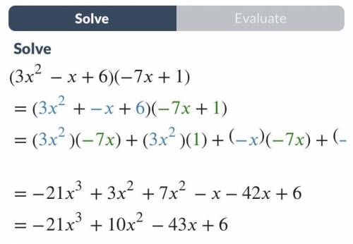 I can't figure out the answer to this equation: (3x2−x+6)(−7x+1)