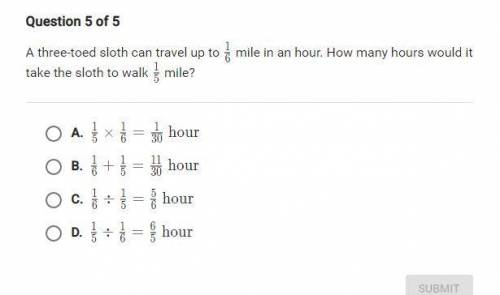 How many hours would it take the sloth to walk 1/5 mile? 
Please do not guess!