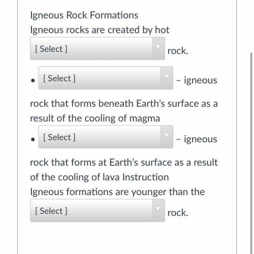 Igneous Rock Formations

Igneous rocks are created by hot rock.
• – igneous rock that forms beneat