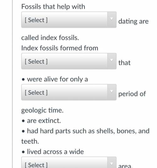 Index Fossils

Fossils that help with dating are called index fossils.
Index fossils formed from t
