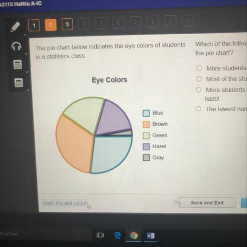 Which of the following is not a correct statement about

the pie chart?
More students have hazel e