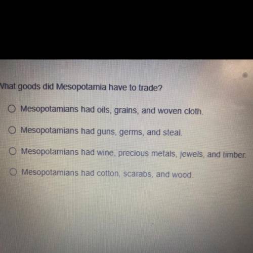 What goods did Mesopotamia have to trade?