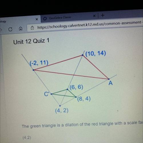 The green triangle is a dilation of the red triangle with a scale factor of s = } and the center of