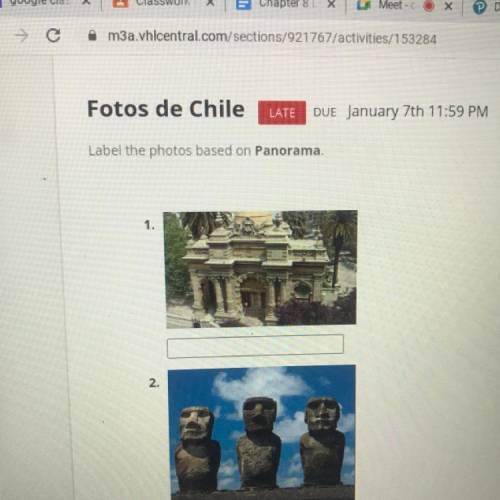Fotos de Chile

LATE DUE January 7th 11:59 PM
Label the photos based on Panorama
1.
2.