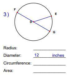 Find the radius, and the approximate circumference and area of the circle below. (Use 3 for \pi)