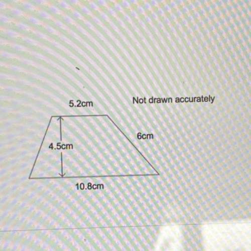 B) Calculate the area of the trapezium

5.2cm
Not drawn accurately
6cm
4.5cm
10.8cm