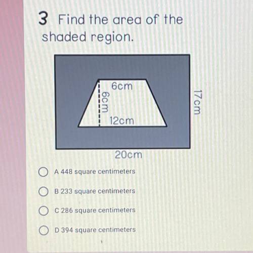 The trapezold to find the final answer

3 Find the area of the
shaded region.
6cm
6cm
17cm
12cm
20