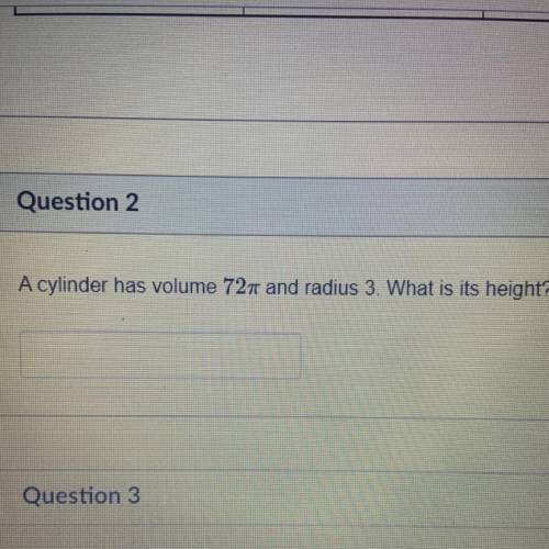 A cylinder has volume 727 and radius 3. What is its height?