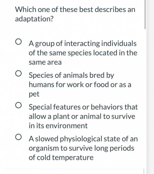 Which one of these best describes an adaptation?