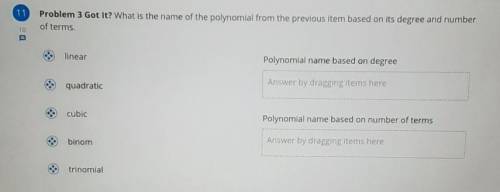 Problem 3 Got It? What is the name of the polynomial from the previous item based on its degree and