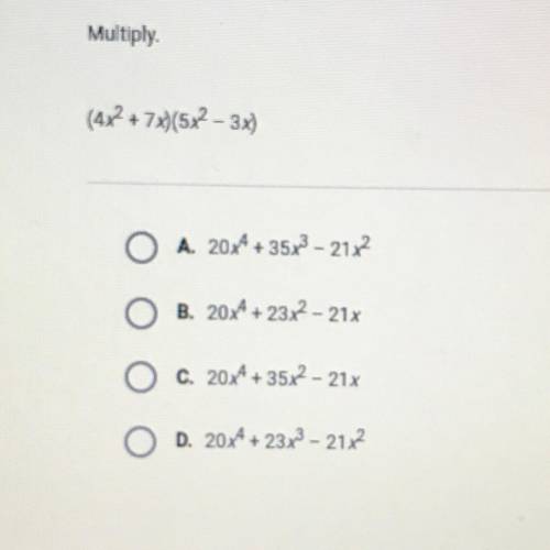 Multiply.
(4x^2 +7x)(57^2 - 3x)