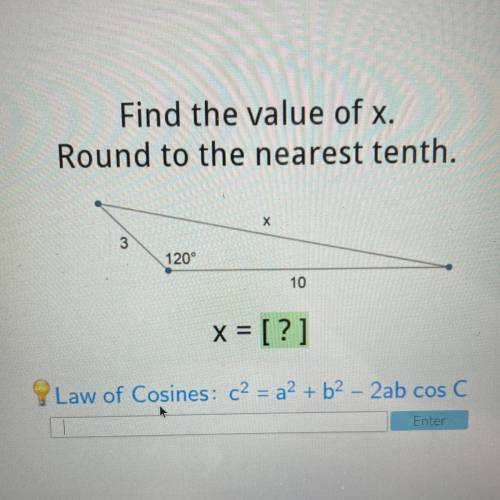 PLEASE HELP ASAP I WILL GIVE BRAINLIEST!!!

Find the value of x.
Round to the nearest tenth.
х
3
1