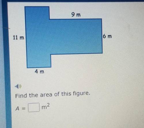 9 m 11 m 6 m 4 m Find the area of this figure. me