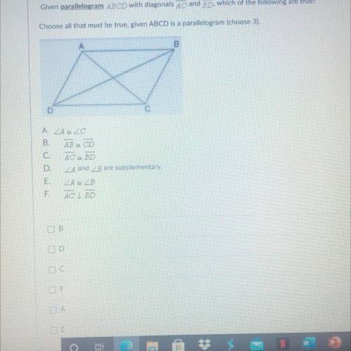 Help pls!! Choose all that must be true, given ABCD is a parallelogram