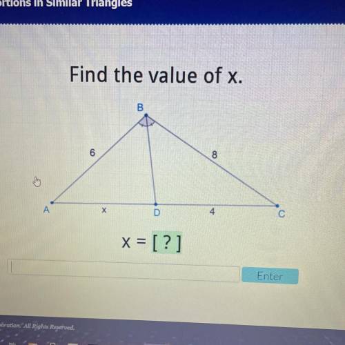 Please help!! Find the value of x.
6
8
A
D
4
x = [?]
Enter