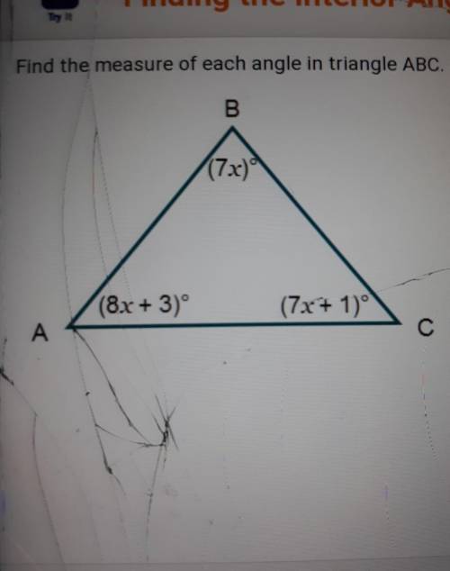 Find the measure of each angle in triangle ABC. 7x + (7x + 1) + (8x + 3) = 180 B What is the value
