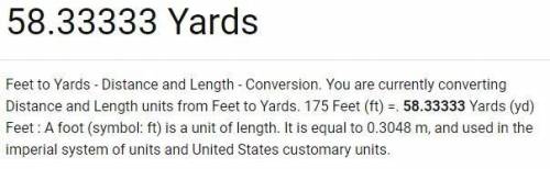 Distance feet 175 feet into yards