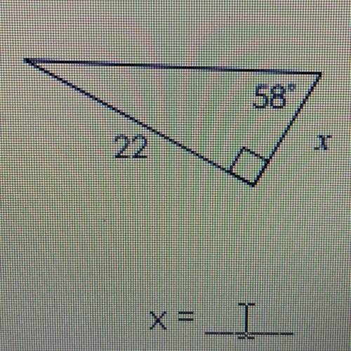 58°
22
x
X=
solve for x