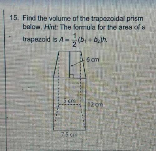 15. Find the volume of the trapezoidal prism below.