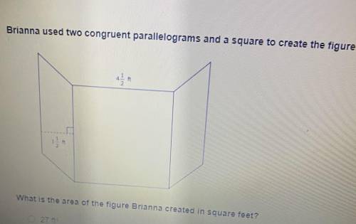Help!
What is the area of the figure Brianna created in square feet?