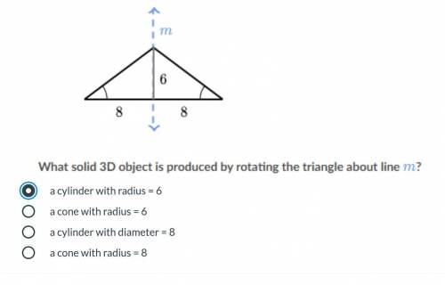 What shape is made by rotating the triangle around line M?

Cylinder or cone?
Radius of 5 or Diame