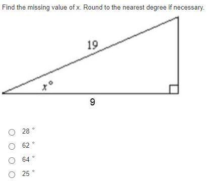 Find the missing value of x. Round to the nearest degree if necessary.

28 °
62 °
64 °
25