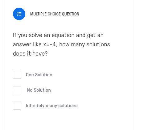 If you solve an equation and get an answer like x=-4, how many solutions does it have?