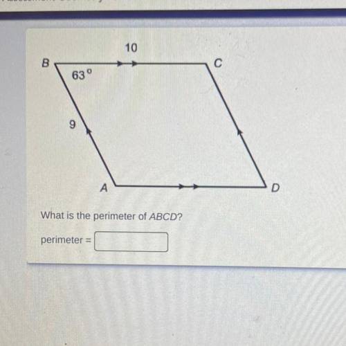 10
B
с
63°
9
A
D
What is the perimeter of ABCD?
perimeter =