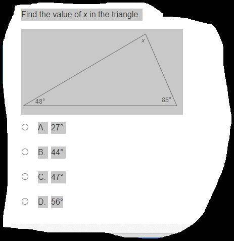 Find the value of x in the triangle. A triangle is shown with interior angles labeled 48 degrees, 8