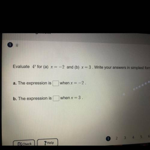 Evaluate 4 ^ x for (a) x = - 2 and (b) x = 3 . Write your answers in simplest form