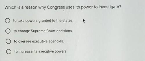 Which is a reason why congress uses its power to investigate?