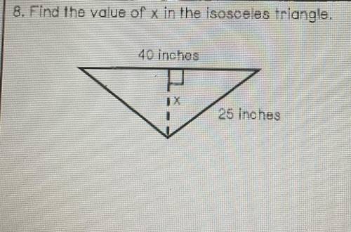 8. Find the value of x in the isosceles triangle.