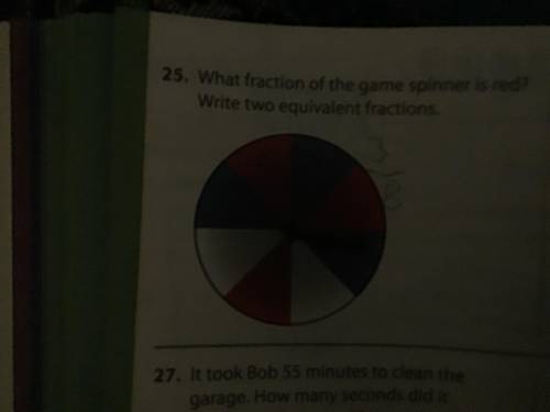 What fraction of the game spinner is red? right to equivalent fractions.

Pls help mee (the 3/8 i