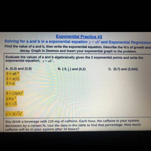 Evaluate the values of a and b algebraically given the 2 exponential points and write the

exponen