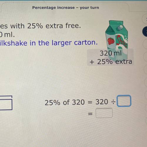 A carton of milkshake comped with 25% extra free. A normal size carton is 320ml calculate the volum