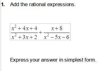 Please Help me

1. Add the rational expressions.
Express your answer in the simplest form.