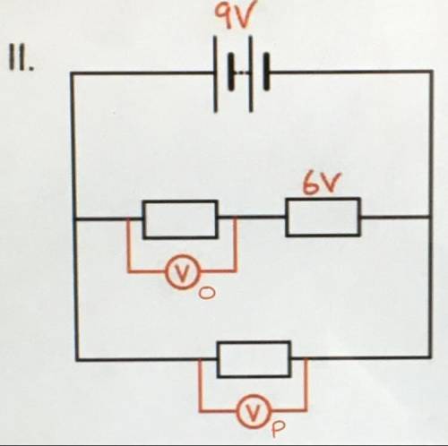 Please help I need the answer ASAP! 
Find O and P using this diagram - voltage